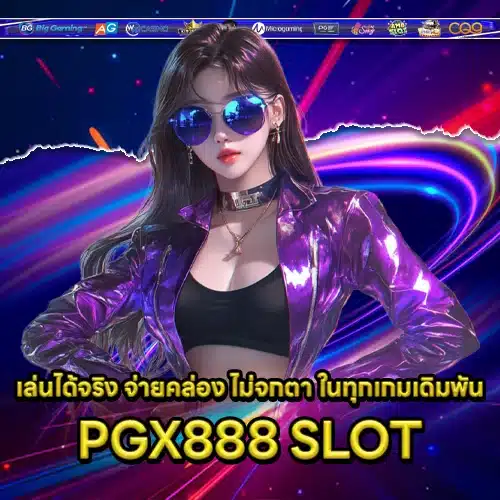 PGX888 SLOT PGX888 SLOT